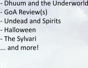 - Dhuum and the Underworld - GoA Review(s) - Undead and Spirits - Halloween - The Sylvari  ... and more!  W